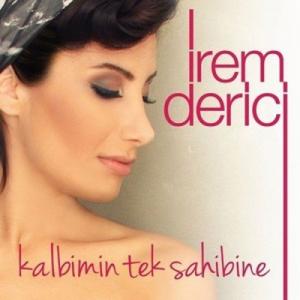 تک موزیک: Kalbimin tek sahibine Irem Derici