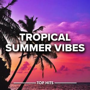 آلبوم: Tropical summer vibes 2022 Various Artists