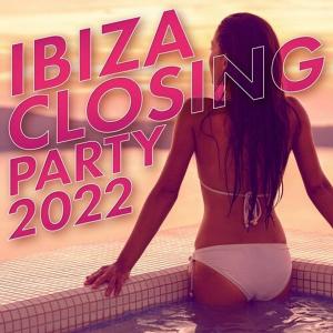 آلبوم: Ibiza closing party 2022 Various Artists