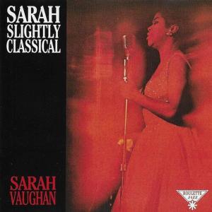 آلبوم: Sarah slightly classical Sarah Vaughan