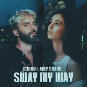 تک موزیک: Sway my way R3hab ft. Amy Shark
