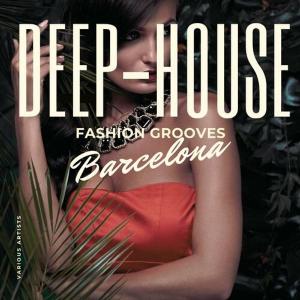 آلبوم: Deep-house fashion grooves barcelona Various Artists