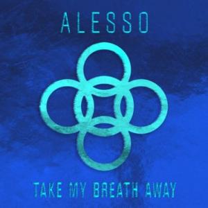 تک موزیک: Take my breath away Alesso