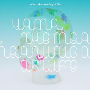 آلبوم: The meaning of life Yama