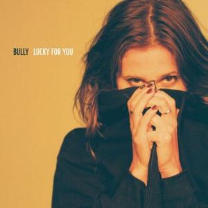 آلبوم: Lucky for you Bully