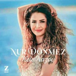 تک موزیک: Kele nazov Nur Donmez