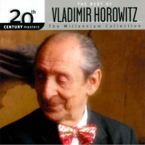 آلبوم: 20th century masters and the millennium coll. - the best of vladimir horowitz Vladimir Horowitz