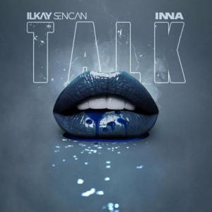 تک موزیک: Talk Inna ft. Ilkay Sencan