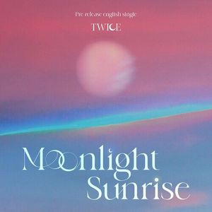 آلبوم MOONLIGHT SUNRISE (The Remixes) Twice