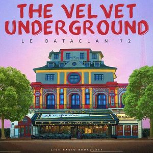 آلبوم Le Bataclan 72 (live) The Velvet Underground